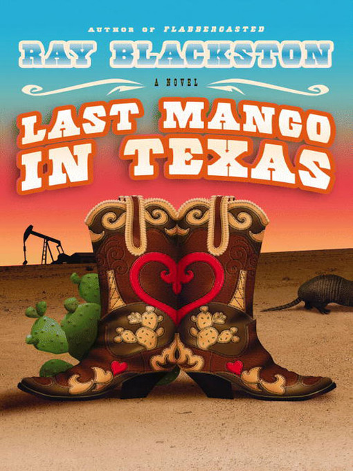 Title details for Last Mango in Texas by Ray Blackston - Available